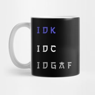 Idk Mug